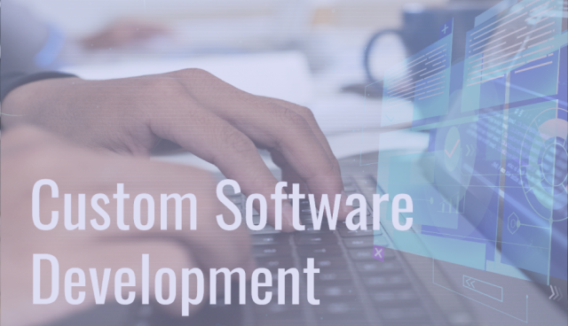 The Benefits of Custom Software Development