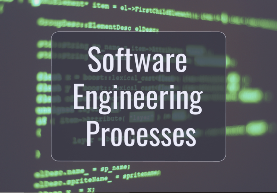 Software Engineering Processes For Non-Engineers: Everything You Need To Know