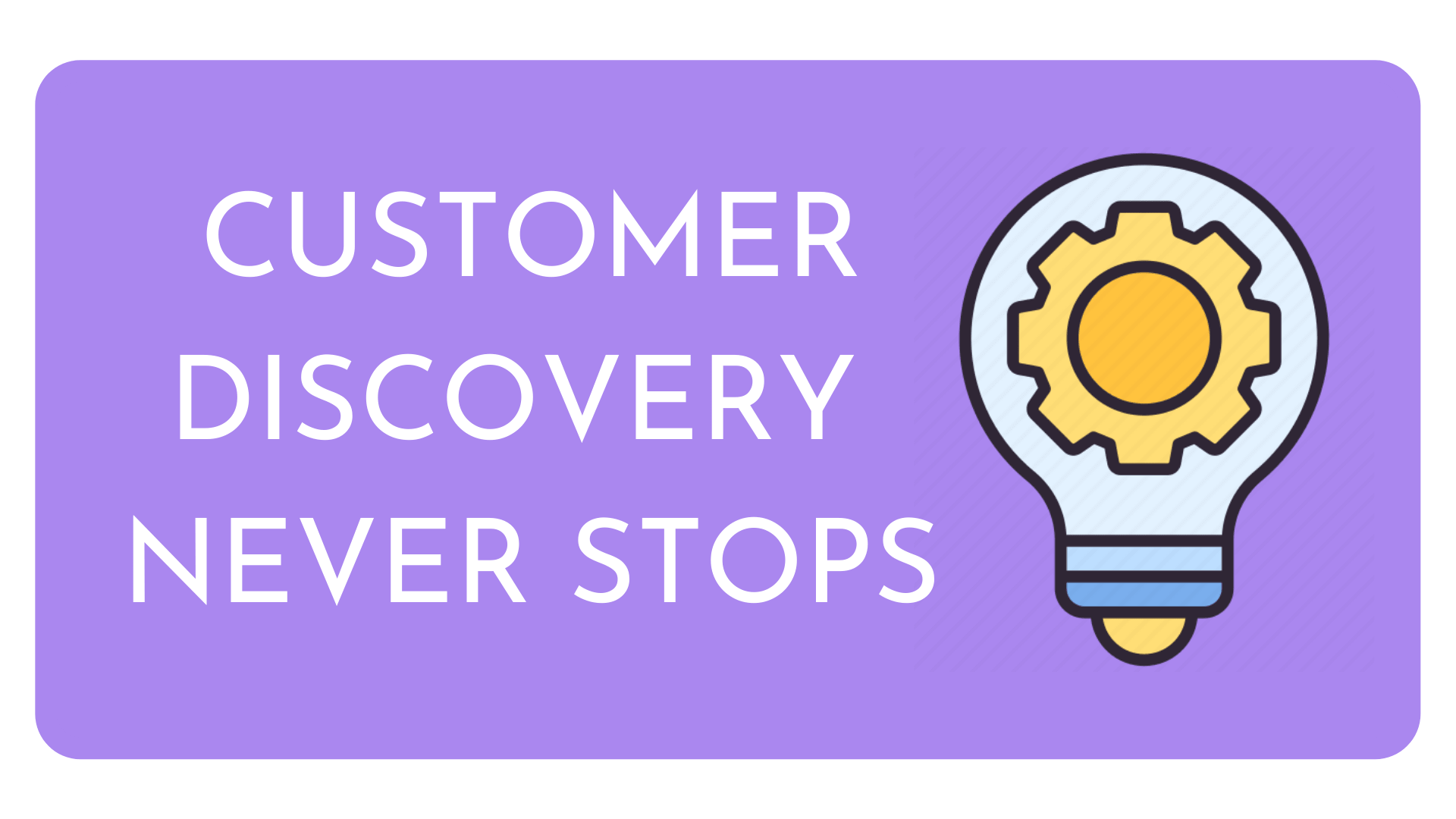 HOW TO USE THE CUSTOMER DISCOVERY PROCESS [COMPLETE GUIDE]